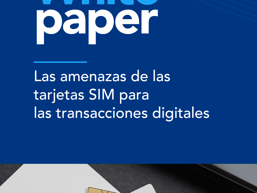 Las amenazas de las tarjetas SIM para las transacciones digitales