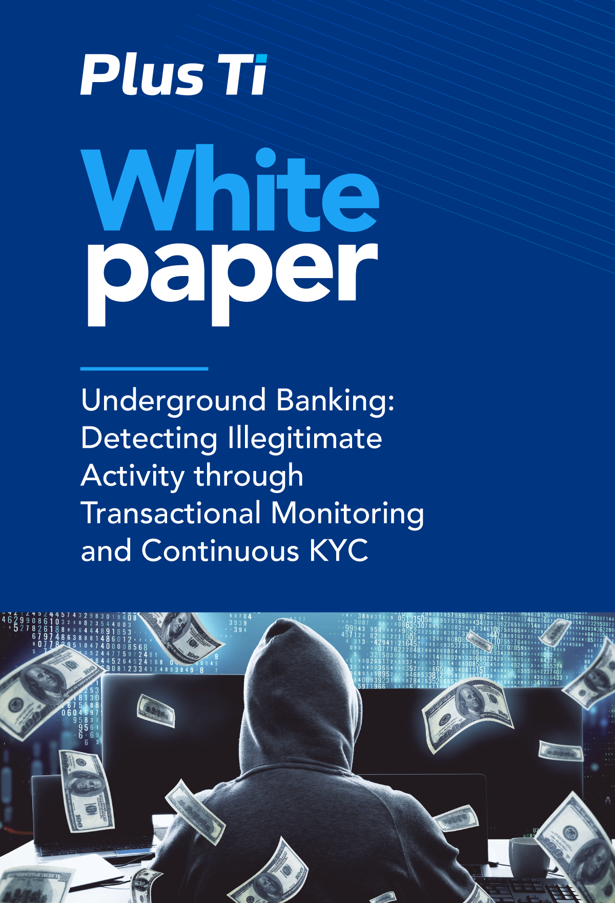 Clandestine banking: Detecting illegitimate activity through transactional monitoring and continuous KYC