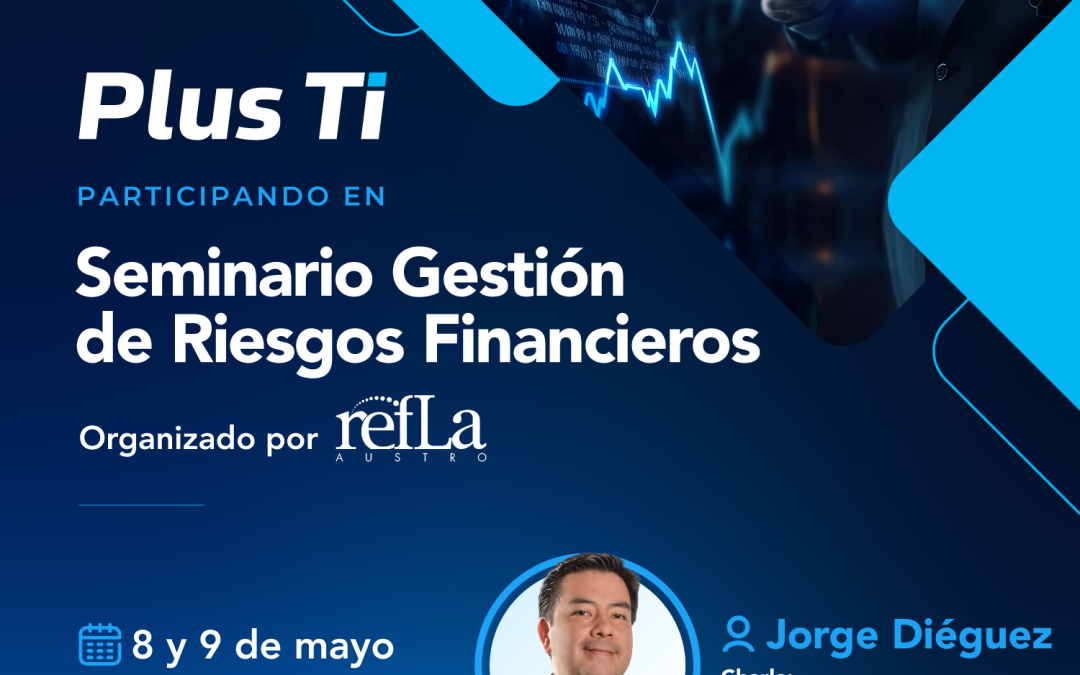 Seminario Gestión de Riesgos Financieros- 8 y 9 de mayo 2025
