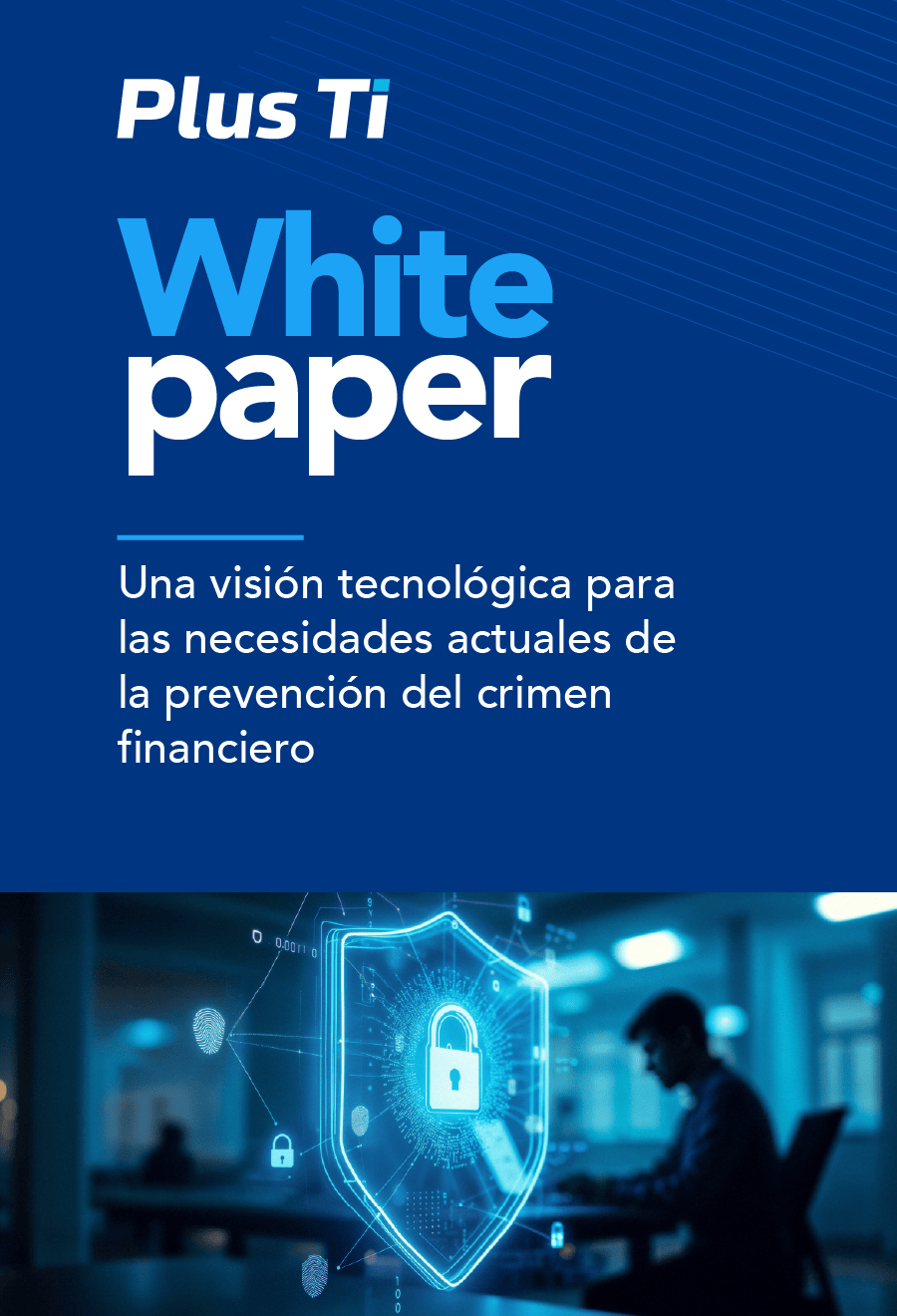 Una visión tecnológica para las necesidades actuales de la prevención del crimen financiero