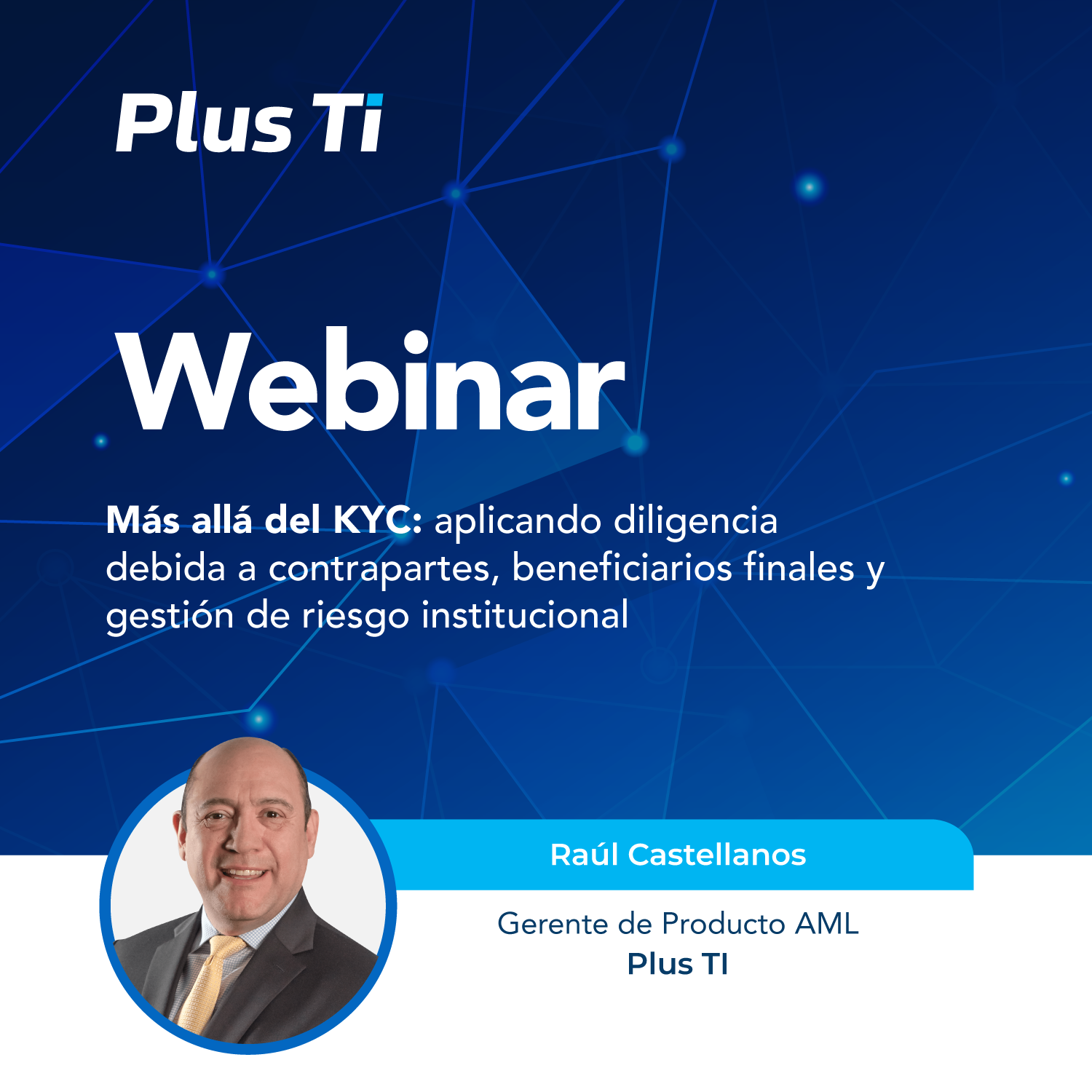 Más allá del KYC: Aplicando diligencia debida a contrapartes, beneficiarios finales y gestión de riesgo institucional