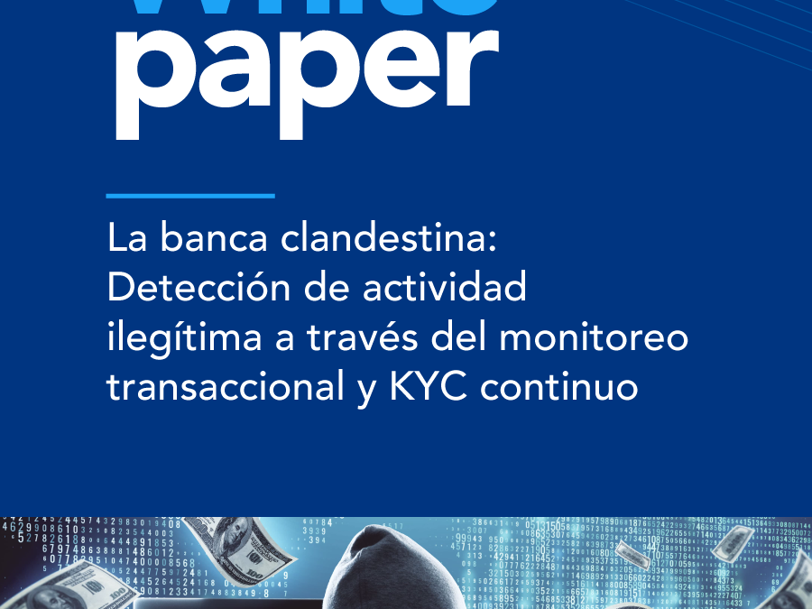 La banca clandestina: Detección de actividad ilegítima a través del monitoreo transaccional y KYC continuo