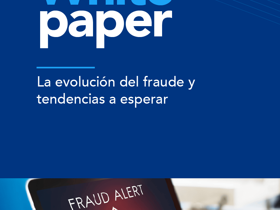 La evolución del fraude y tendencias a esperar