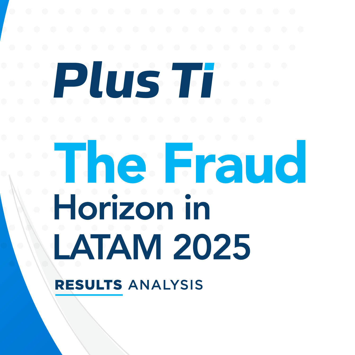 The fraud horizon in LATAM 2025