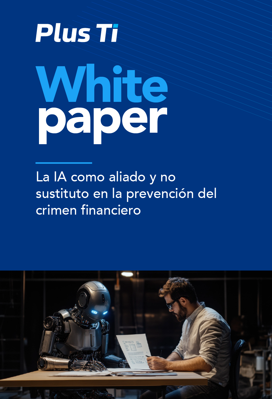La IA como aliado y no sustituto en la prevención del crimen financiero