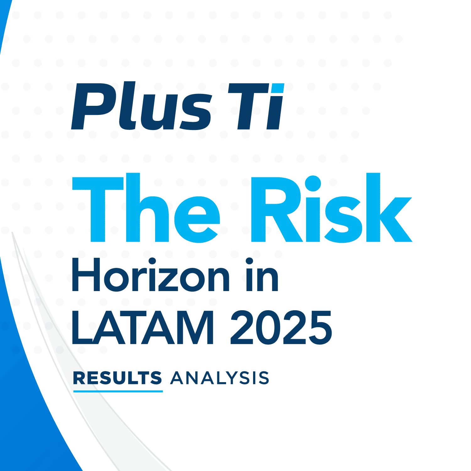 The Risk horizon in Latin America 2025
