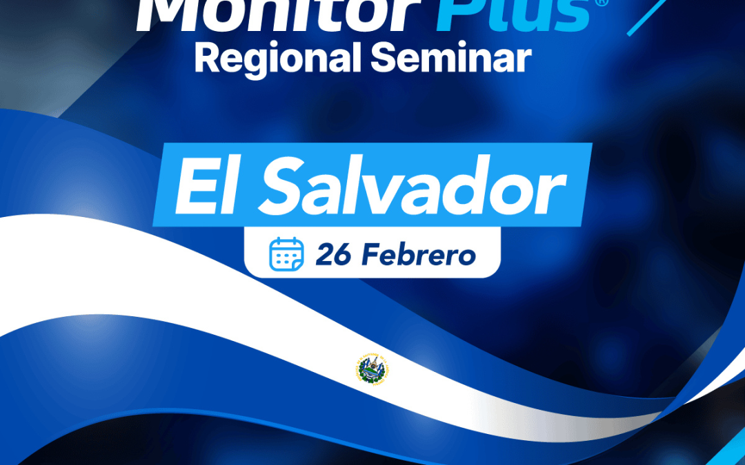 Monitor Plus Regional Seminar El Salvador- 26 de febrero 2026